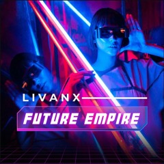 Future Empire (clip)