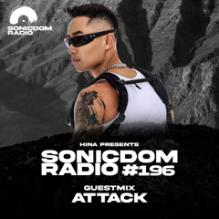 Sonicdom Radio #196: ATTACK