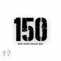 150 - Hard House Mix