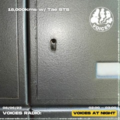 18,000km w/ Tae STS // Voices Radio // 08.06.23