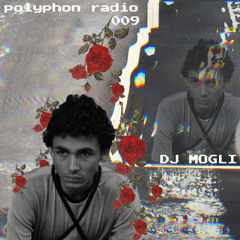 polyphon radio 009 | DJ MOGLI