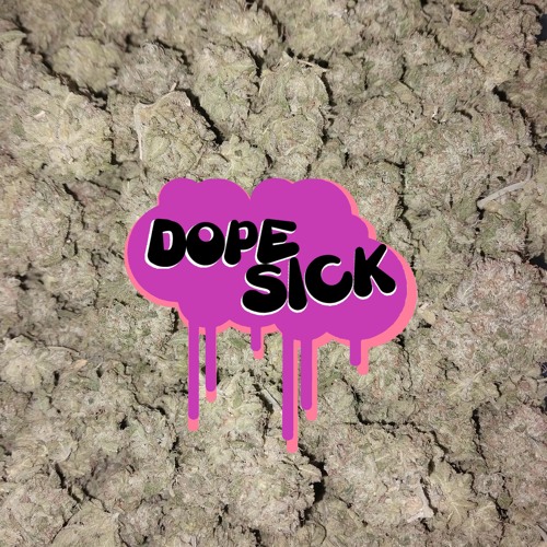 Dope Sick (Prod. Dercept)