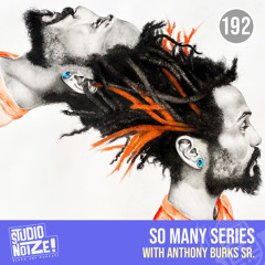 So Many Series w/ artist Anthony Burks Sr.