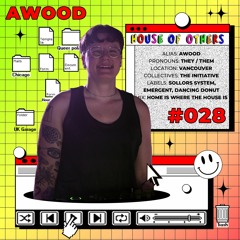 House of Others #028 | AWOOD | Home Is Where The House Is