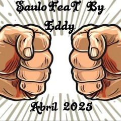 SauloFeaT By Eddy Abril Tech Deep House Love 2025