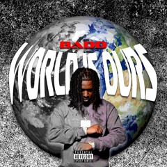 Badd - (W.I.O) World is Ours