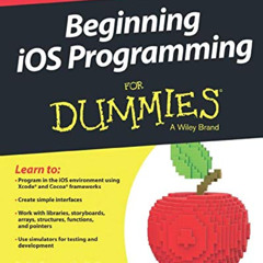 [DOWNLOAD] KINDLE ☑️ Beginning iOS Programming For Dummies (For Dummies Series) by  R