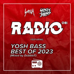 Yosh Radio 081 ft. Best of 2023 (Mixed by DubbleT) | UK Bass, Bassline & Drum & Bass Mix