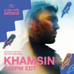 Khamsin For Diplo's Revolution (a day with bitbird)