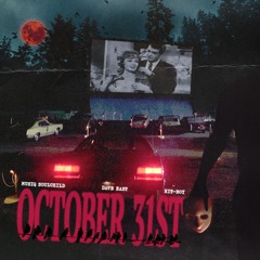 OCTOBER 31ST (feat. Dave East)