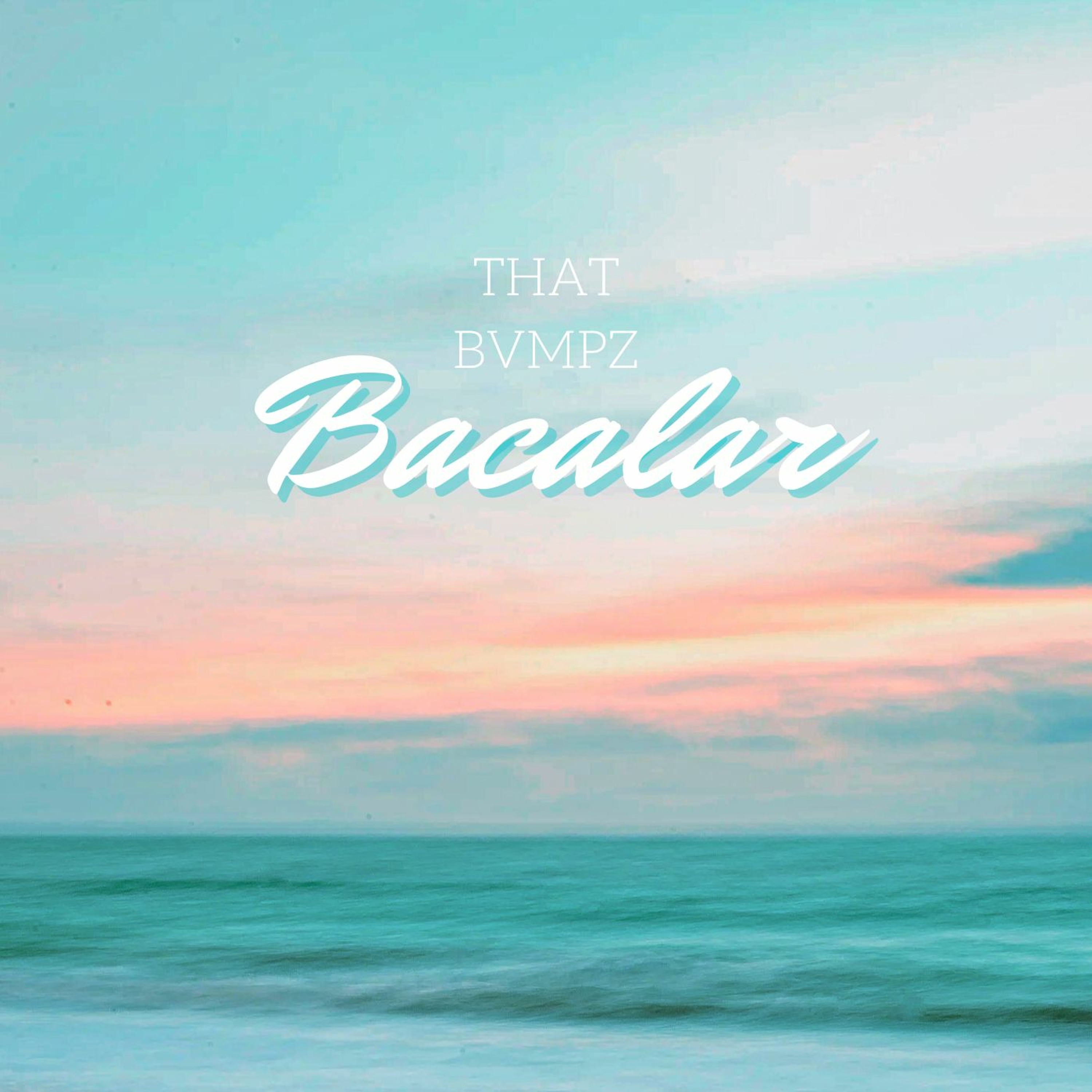 BACALAR - THAT BVMPZ episode artwork