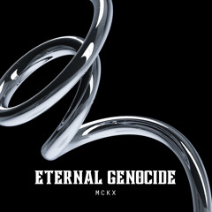 ETERNAL GENOCIDE
