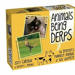 Read ❤️ PDF Animals Being Derps 2023 Day-to-Day Calendar: The Internet's Funniest Animals at The