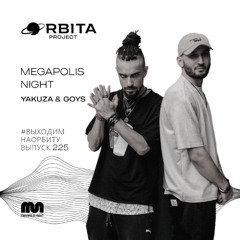 Yakuza & Goys -  Vihodim Na Orbitu Vol.225