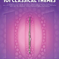 [View] [PDF EBOOK EPUB KINDLE] 101 Classical Themes for Flute by  Hal Leonard Corp. 📮