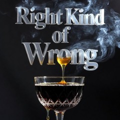 Right Kind of Wrong