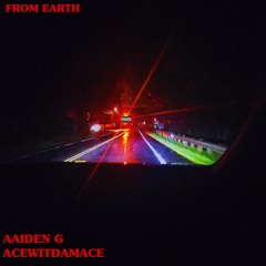 FROMEARTH (Feat. Aaiden G) (Prod. ACE)