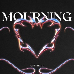 MOURNING