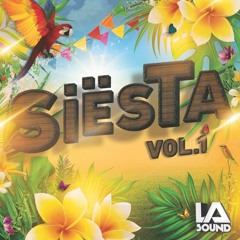 Siësta vol.1 MIXTAPE mixed by LA Sound