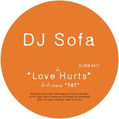 DJ Sofa - T4T / Love Hurts [SUBB9611]