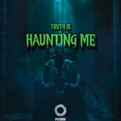 Truth Is - Haunting Me [Outertone Release]