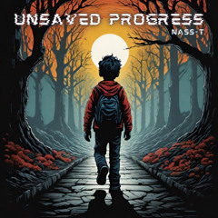 Nass-T - Unsaved Progress