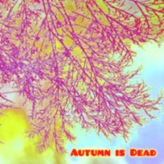 Autumn is Dead