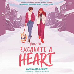 ACCESS KINDLE 💑 How to Excavate a Heart by  Jake Maia Arlow,Hope Newhouse,HarperAudi