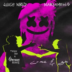 Juice WRLD ft. Marshmello - Come & Go (WATEEN & Teddy Jay Remix)