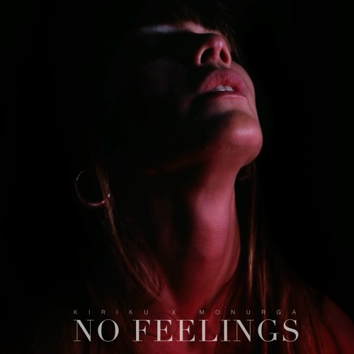 Kiriku x Monurga - No Feelings