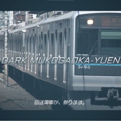 Dark Mukogaoka-Yuen