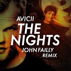 Avicii - The Nights (John Failly Remix)