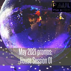 PROMOS: May 2021 Promos House Session 01