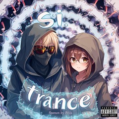 Si - Trance🌀 (prod.OnceUnveiled) @nimbusmixedit