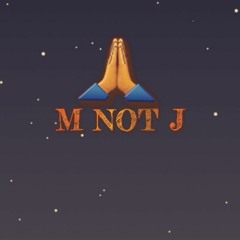 M NOT J ( prod. Zeus the god x Greg Sekeres)