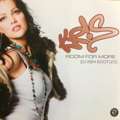 Kris - Room For More (DJ RBM Bootleg)