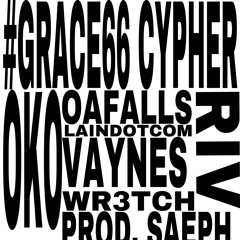 #grace66 cypher (oko , oafalls , laindotcom , riv , vaynes , wr3tch (saeph))