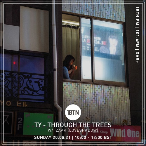 Through The Tree's with Izaak (Loveshadow) - 20.06.2021