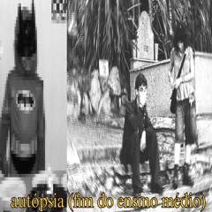 autópsia (fim do ensino médio)