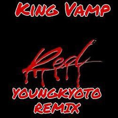 King Vamp Remix (ft. Young Kyoto and Yvng Tokyo