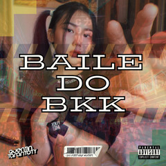 BAILE DO BKK (Mixtape 2022 pt.1)