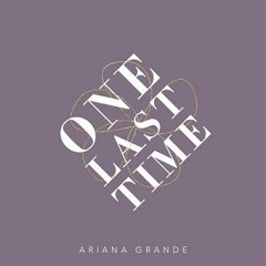 Ariana Grande - One Last Time (Lenno Remix)