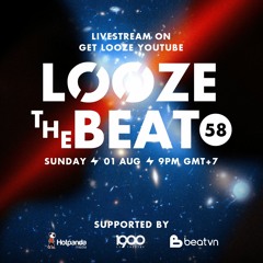 LOOZE THE BEAT EP 58