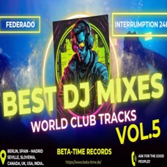 Best DJ Mixes vol.5 - Federado VS Interrumption 24h