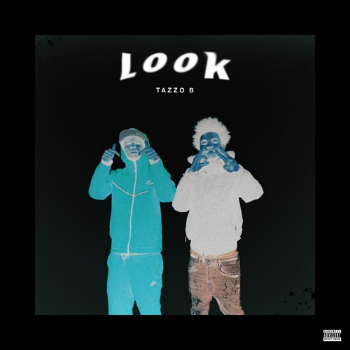 Look - Tazzo B (Prod. by Alau)