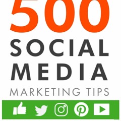 PDF✔️Download❤️ 500 Social Media Marketing Tips Essential Advice  Hints and Strategy for Bus