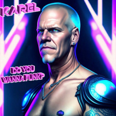 Karel - Do You Wanna Funk (HenriqMoraes Big Room Mix)