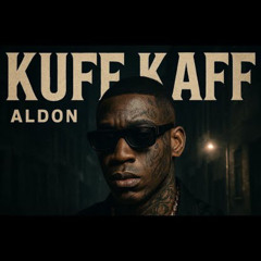 Aldon - Kuff Kaff (Earn Your Way Riddim)