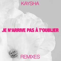 Kaysha - Je N'arrive Pas À T'oublier | мalcσмremix