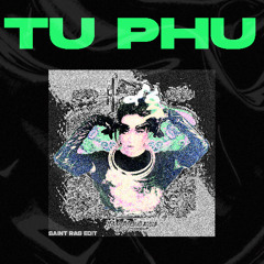 TỨ PHỦ - HOẢNG THÙY LINH ( SAINT RAS REMIX ) | FREE DL